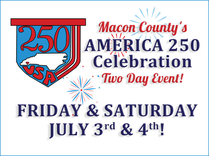 Macon County NC 250th Celebration July 3 and 4 2026